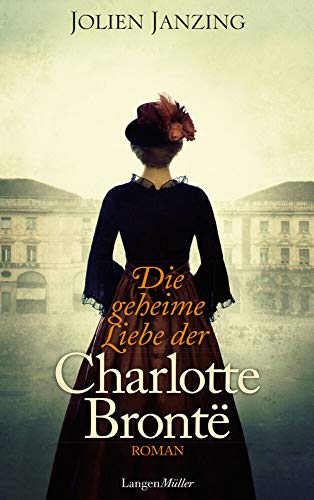 Die geheime Liebe der Charlotte Brontë: Roman von Langen/Müller