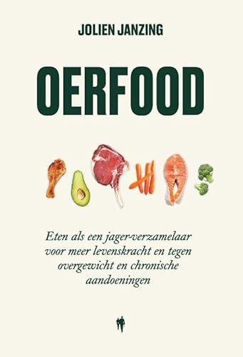 OerFood: Terug naar de basis van het eten, voor een gezonder lichaam von Actua