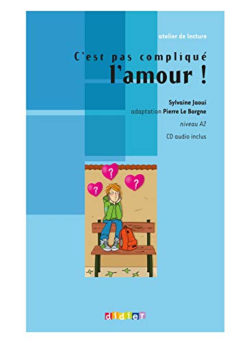 C'est Pas Complique L"amour: C'est pas complique l'amour! - Book & CD (Atelier de lecture Niveau 2)