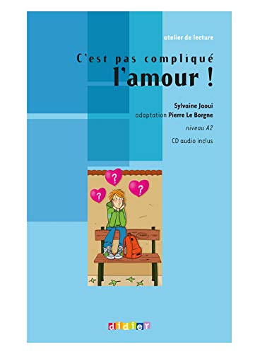 C'est Pas Complique L"amour: C'est pas complique l'amour! - Book & CD (Atelier de lecture Niveau 2)