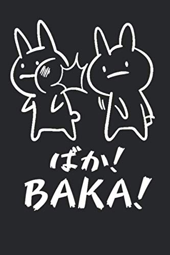 Baka ばか: BAKA Rabbit Slap / Anime Japanese / Cute Baka Japanese / Perfect Gift for Friends / Funny Gift for Baka Lover von Independently published