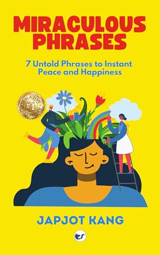 Miraculous Phrases: 7 Untold Phrases to Instant Peace and Happiness von Clever Fox Publishing Private Ltd