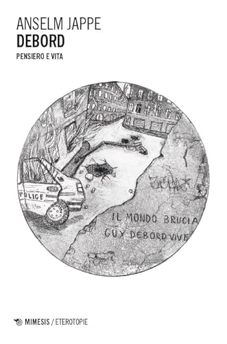 Debord. Pensiero e vita (Eterotopie) von Mimesis