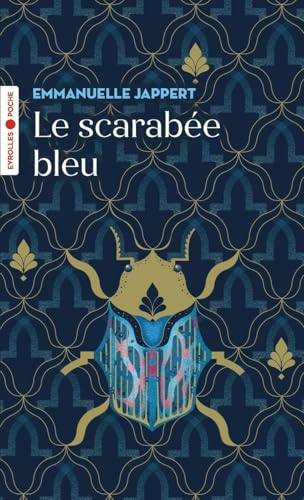 Le scarabée bleu: Une invitation aux voyages von EYROLLES