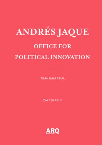 Andrés Jaque, Office for Political Innovation: Transmaterial von Ediciones ARQ