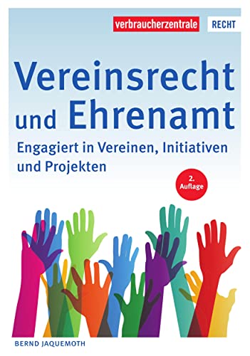 Vereinsrecht und Ehrenamt: Engagiert in Vereinen, Initiativen und Projekten von Verbraucher-Zentrale NRW