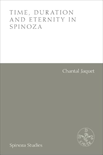 Time, Duration and Eternity in Spinoza (Spinoza Studies) von Edinburgh University Press