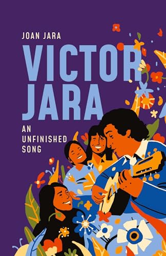 Víctor Jara: An Unfinished Song von leftword