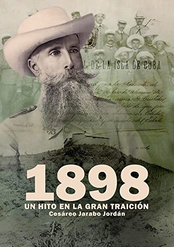 1898. Un hito en la gran traición (Historia)