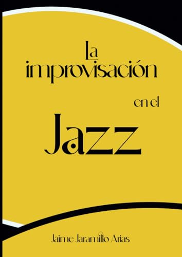 La improvisación en el jazz von Independently published