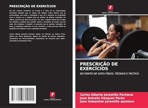 PRESCRIÇÃO DE EXERCÍCIOS: DO PONTO DE VISTA FÍSICO, TÉCNICO E TÁCTICO von Edições Nosso Conhecimento