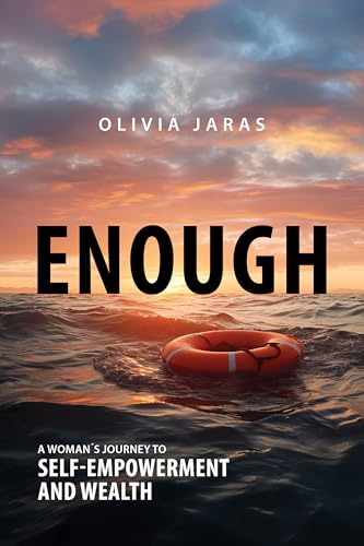 Enough: A Woman's Journey to Self-Empowerment and Wealth Enough: A Woman's Journey to Self-Empowerment and Wealth von Advantage Media Group