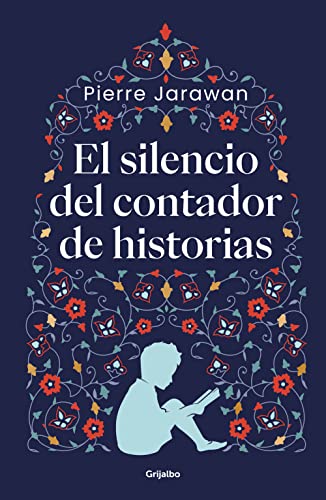 El silencio del contador de historias (Grijalbo Narrativa) von Grijalbo