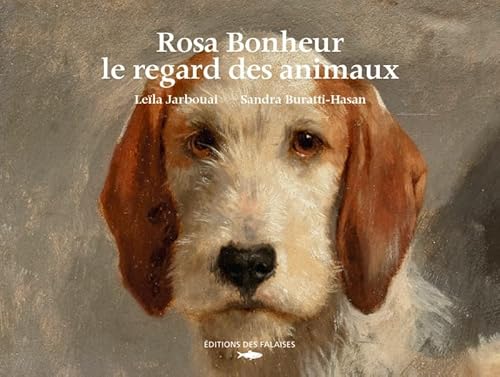 Rosa Bonheur, le regard des animaux von DES FALAISES