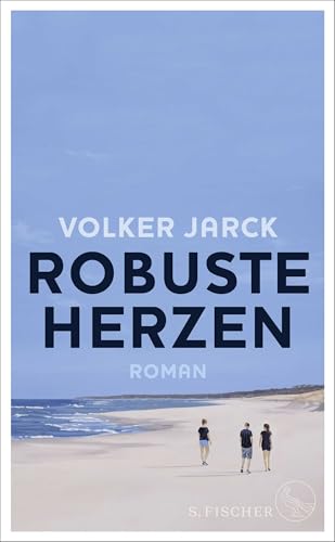 Robuste Herzen: Roman von FISCHERVERLAGE