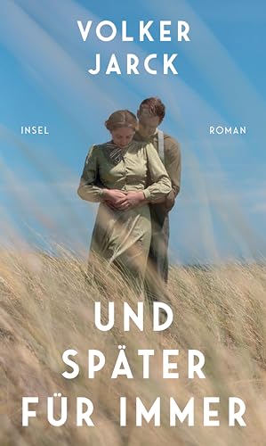 Und später für immer: Roman | Ein Deserteur, der alles riskiert, um für die Liebe am Leben zu bleiben