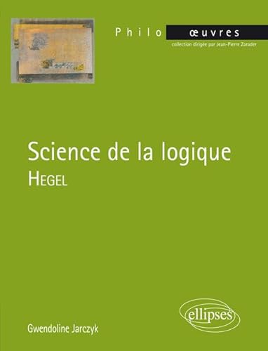Science de la logique, Hegel (PHILO-OEUVRES)