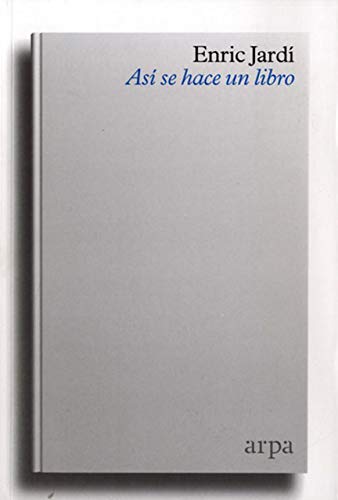 Así se hace un libro von ARPA