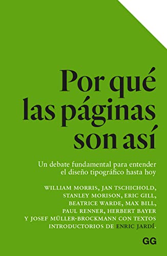 Por qué las páginas son así: Una debate fundamental para entender el diseño tipográfico hasta hoy von Gustavo Gili
