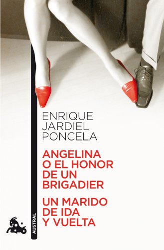 ANGELINA O EL HONOR DE UN BRIGADIER / UN MARIDO DE(9788467033557) (Contemporánea, Band 478) von Austral