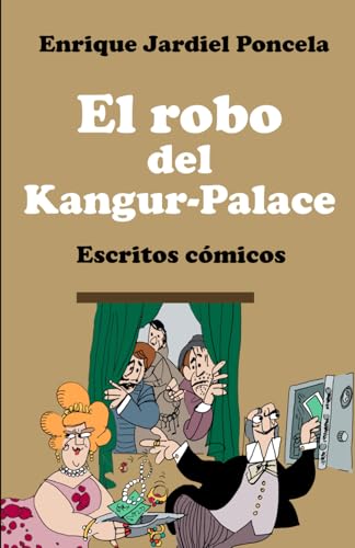 El robo del Kangur-Palace: Escritos cómicos von Independently published