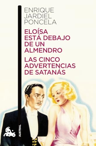 Eloísa está debajo de un almendro / Las cinco advertencias de Satanás (Contemporánea, Band 4) von Austral