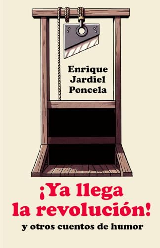 ¡Ya llega la revolución!: y otros cuentos de humor von Independently published