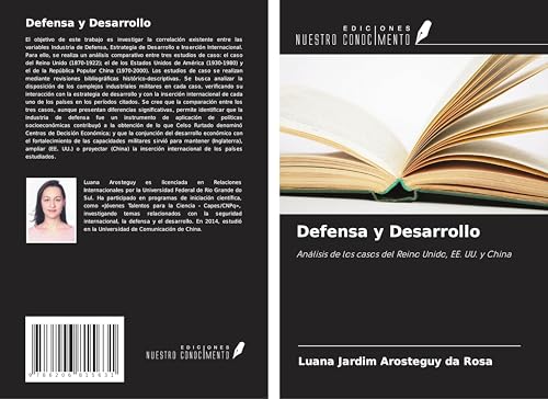Defensa y Desarrollo: Análisis de los casos del Reino Unido, EE. UU. y China von Ediciones Nuestro Conocimiento