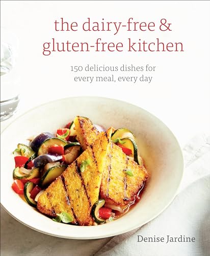 The Dairy-Free & Gluten-Free Kitchen: 150 Delicious Dishes for Every Meal, Every Day [A Cookbook] von Ten Speed Press