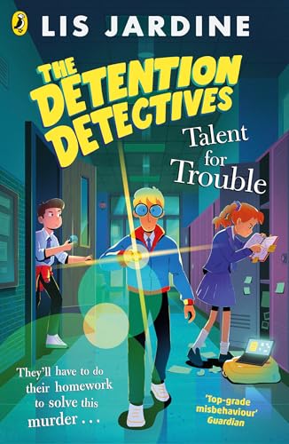 The Detention Detectives: Talent for Trouble: Book 3 (The Detention Detectives, 3) von Puffin