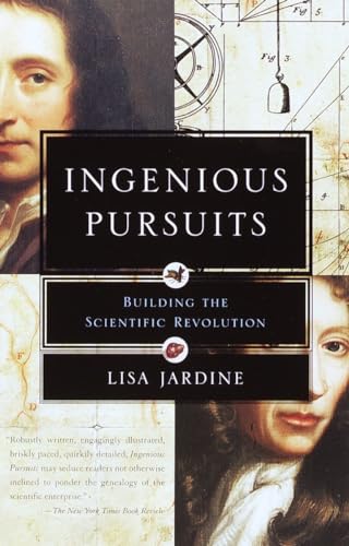 Ingenious Pursuits: Building the Scientific Revolution