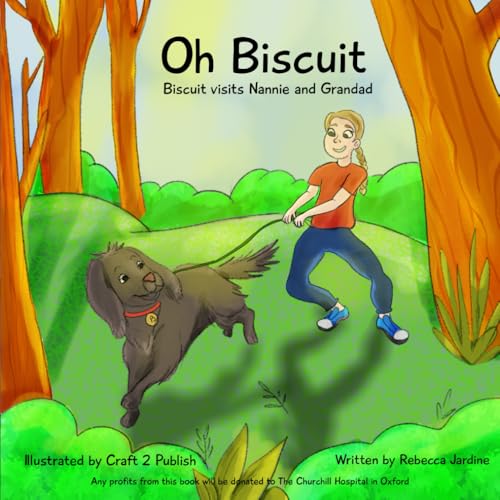 Oh Biscuit: Biscuit visits Nannie and Grandad Oh Biscuit: Biscuit visits Nannie and Grandad von self-publishing