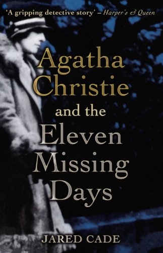 Agatha Christie and the Eleven Missing Days von Peter Owen