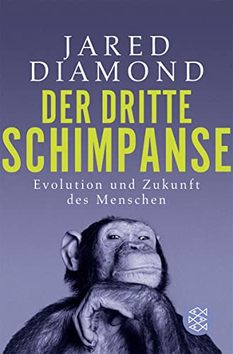 Der dritte Schimpanse: Evolution und Zukunft des Menschen von FISCHER Taschenbuch