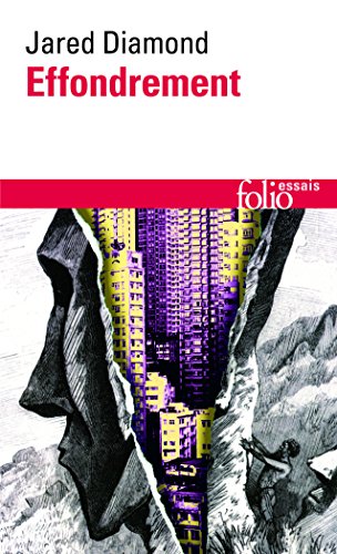 Effondrement: Comment Les Societes Decident Leur Disparition Ou Survie (Folio Essais)