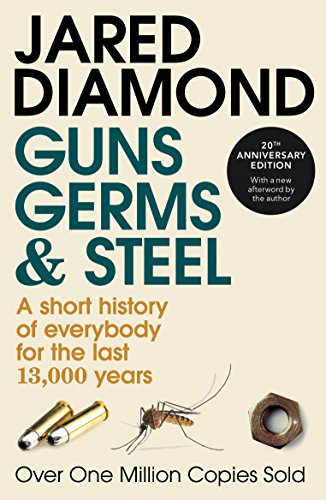 Guns, Germs and Steel: The MILLION-COPY bestselling history of everybody (20th Anniversary Edition) von Random House UK Ltd