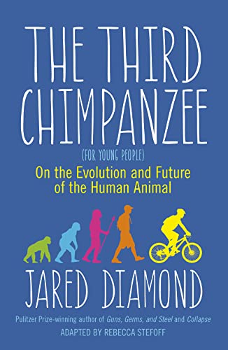 The Third Chimpanzee: On the Evolution and Future Human Animal - (For Young People)