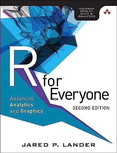 R for Everyone: Advanced Analytics and Graphics (Addison-Wesley Data & Analytics Series) von Addison Wesley