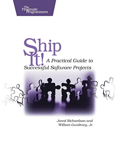 Ship It!: A Practical Guide to Successful Software Projects (Pragmatic Programmers) von Pragmatic Bookshelf