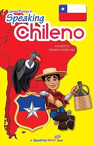 Speaking Chileno: A Guide to Spanish from Chile von Language Babel