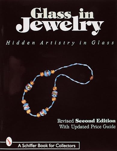 Glass in Jewelry: Hidden Artistry in Glass