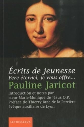 Ecrits de jeunesse: Père éternel, je vous offre...