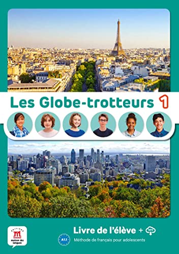 Les Globe-trotteurs 1. Livre de l'élève: methode de français