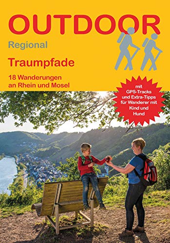 Traumpfade: 18 Wanderungen an Rhein und Mosel (Outdoor Regional, Band 456) von Stein, Conrad Verlag