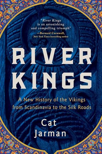 River Kings: A New History of the Vikings from Scandinavia to the Silk Roads von Pegasus Books