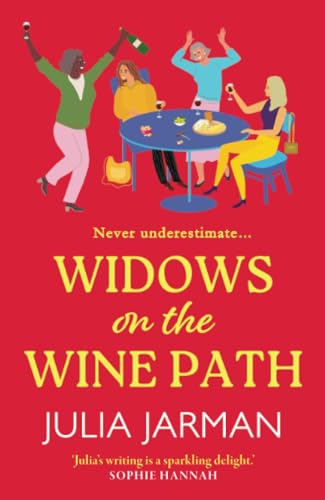Widows on the Wine Path: A BRAND NEW laugh-out-loud book club pick from Julia Jarman for 2024 von Boldwood Books