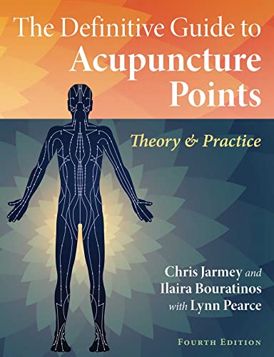 The Definitive Guide to Acupuncture Points: Theory and Practice von Healing Arts Press