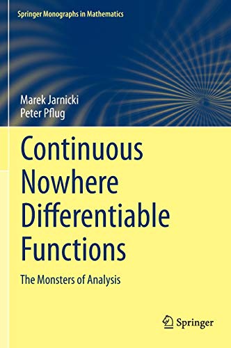 Continuous Nowhere Differentiable Functions: The Monsters of Analysis (Springer Monographs in Mathematics)