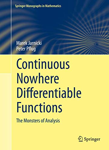 Continuous Nowhere Differentiable Functions: The Monsters of Analysis (Springer Monographs in Mathematics)