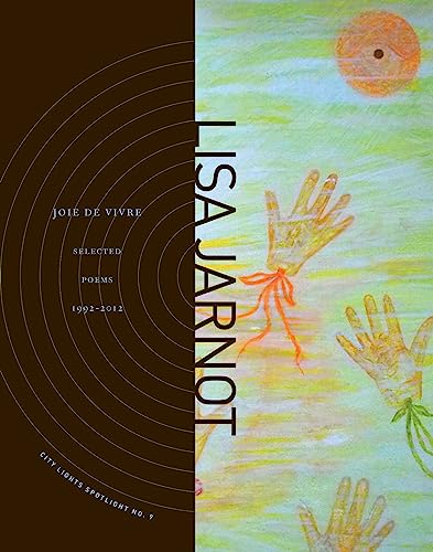 Joie de Vivre: Selected Poems 1992-2012 (City Lights Spotlight, 9, Band 9)